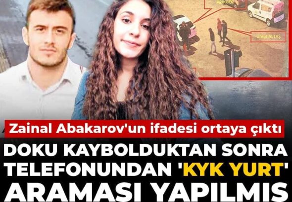 gulistan-doku-kaybolduktan-sonra-telefonundan-kyk-yurt-aramasi-yapilmis-zainal-abakarovun-ifadesi-ortaya-cikti-HDBbDIuN