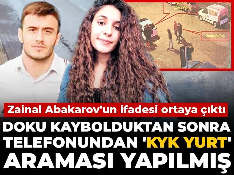 gulistan-doku-kaybolduktan-sonra-telefonundan-kyk-yurt-aramasi-yapilmis-zainal-abakarovun-ifadesi-ortaya-cikti-HDBbDIuN