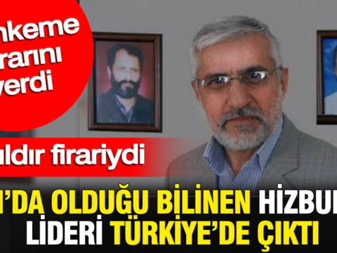 Iranda oldugu bilinen hizbullah lideri turkiyede cikti mahkeme kararini verdi TLHekY5W